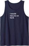 Bear Daddy Mens I Would TOP You So Hard Funny Gay Humor Adult Tank Top - Navy Blue