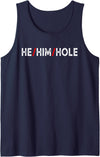 He Him Hole Funny Trending For Mens Costume He Him Hole Valentine's Day Funny Sarcastic Graphic Tank Top - Navy Blue