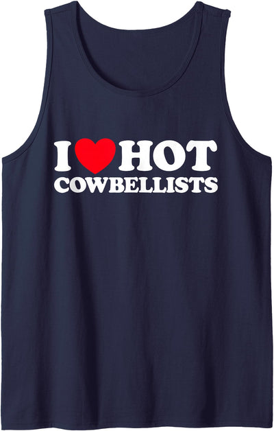 I Heart Hot Cowbellists I Love Cowbell Play Funny Cute More Tank Top