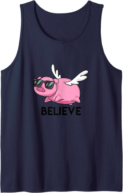 Believe Flying Pig with Sunglasses Funny Animal Puns Gift Tank Top