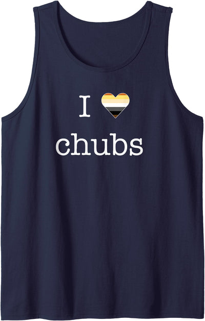 I Love Chubs Design for Gay Men Bears who Tank Top
