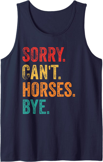 Sorry Can't Horses Bye Tank Top