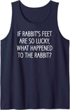 If Rabbit's Feet Are So Lucky, Funny, Jokes, Sarcastic Tank Top in Navy Blue