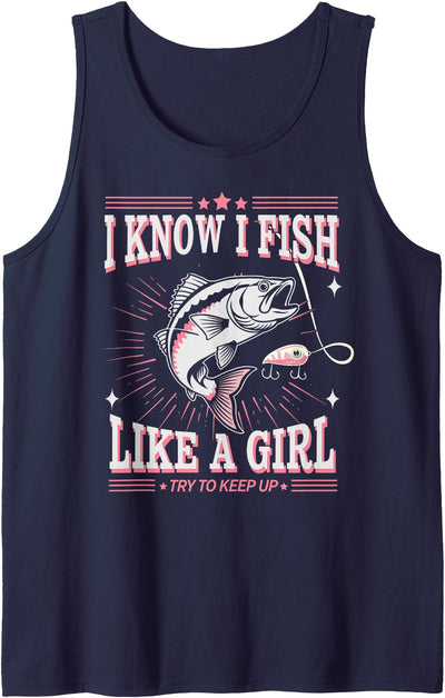 Fish Like a Girl Fish Fun Fishing Girls Funny Fisherman Joke Tank Top