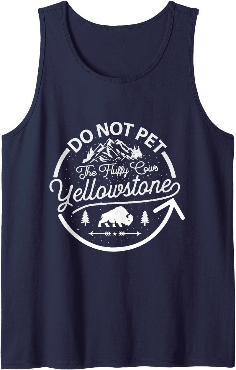 Do Not Pet The Fluffy Cows Gifts for Men & Boys Do Not Pet The Fluffy Cows Buffalo & Bison Yellowstone Park Tank Top - Navy