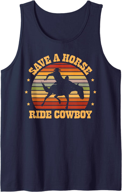 Save a horse ride cowboy Cowgirl Cowgirls Gifts Save a horse ride cowboy for a Cowgirl Fan Cowgirls Horse Tank Top