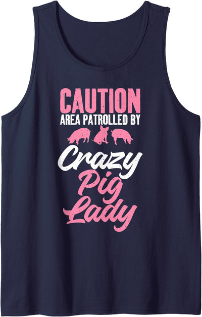 Caution Area patrolled by crazy Pig Lady Pig Mom Tank Top