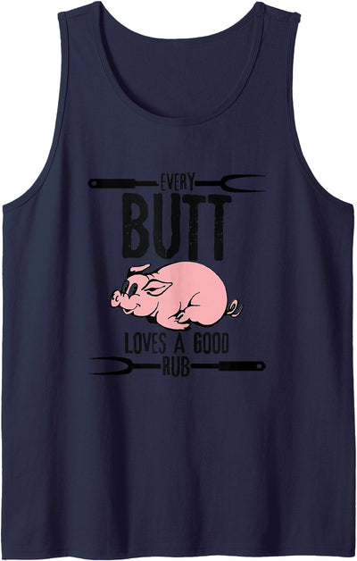 Every Butt Loves A Good Rub Pig Pork Barbecue Tank Top