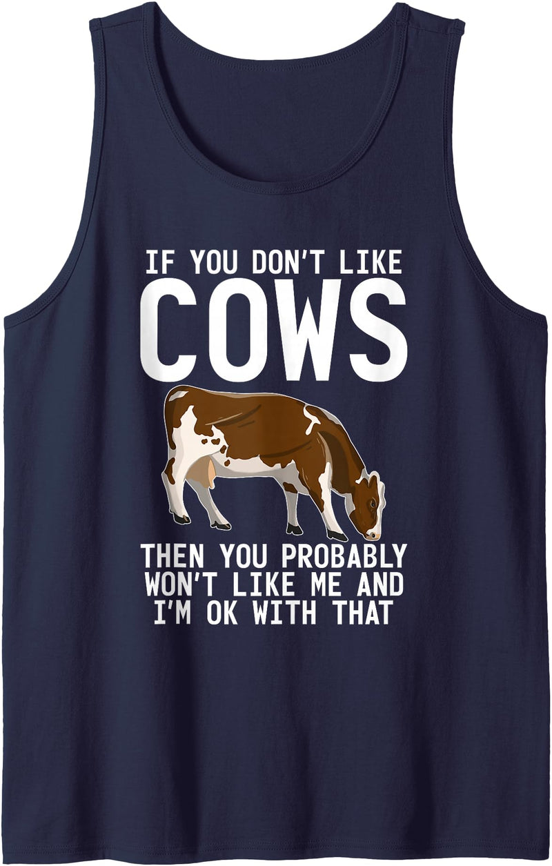 Cow Farmer Gifts If you dont like Cows then you probably wont like me Cow Tank Top - Navy Blue