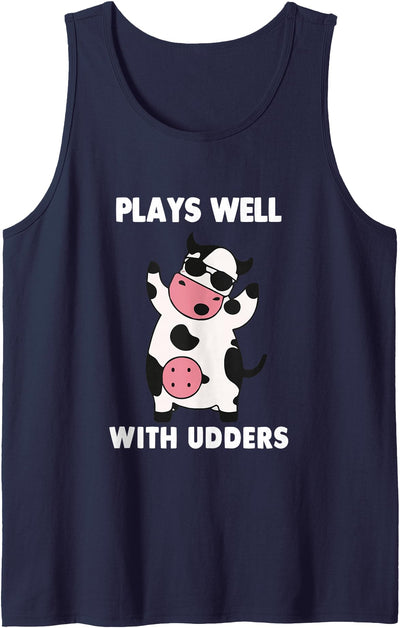 Funny Plays Well with Udders Humorous Cow Farm Life Farm Tank Top