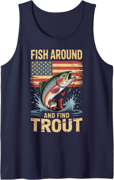 Fish Around And Find Trout Tank Top