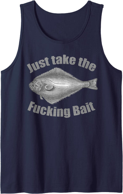 Halibut Fish Fanatics Take the Fucking Bait Halibut Fishing Gear Funny Fisherman Tank Top