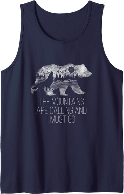 The Mountains Are Calling And I Must Go camping gift Tank Top