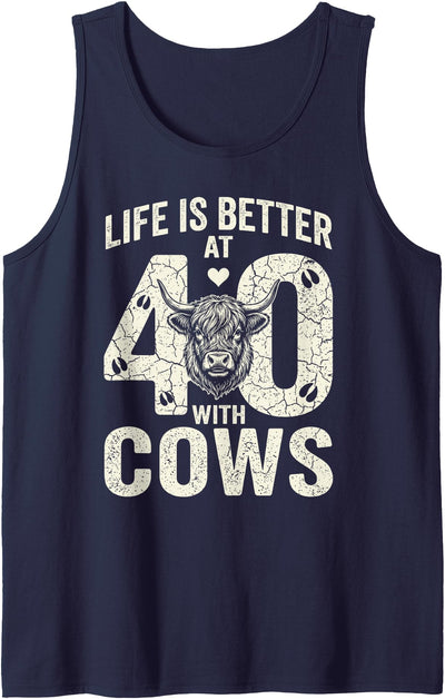 Funny 40th Birthday Cow Lover Famer Life Is Better at 40 Tank Top