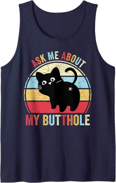 Meowlicious Ask Me About My Butthole Funny Cat Butt Tank Top