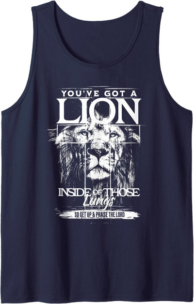 You've Got a Lion Inside of Those Lungs Praise the Lord Tank Top