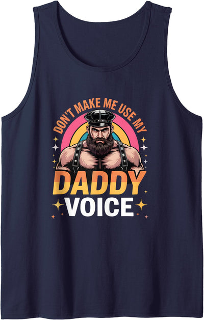 Don't Make Me Use My Daddy Voice Funny Gay Bear Pride Tank Top