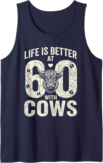 Funny 60th Birthday Cow Lover Famer Life Is Better at 60 Tank Top