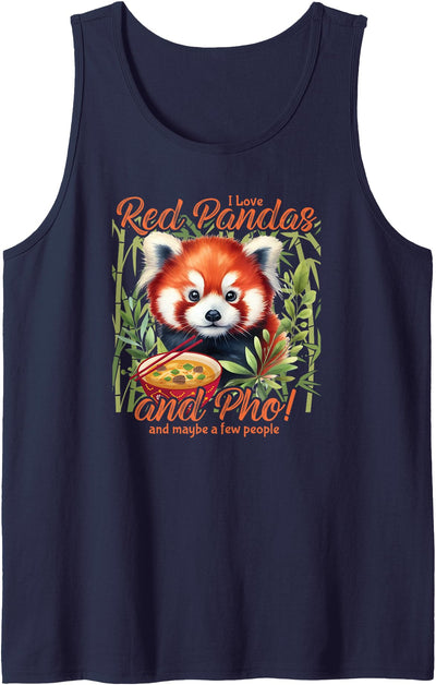 Funny I Love Red Pandas and Pho Soup and Maybe a Few People Tank Top