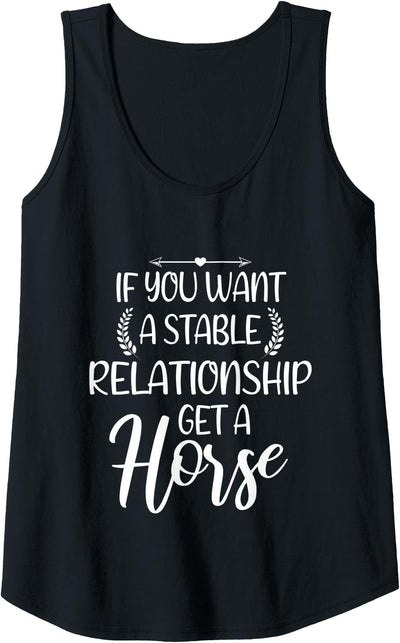 Womens If you want a stable Relationship get a Horse Funny Horses Tank Top