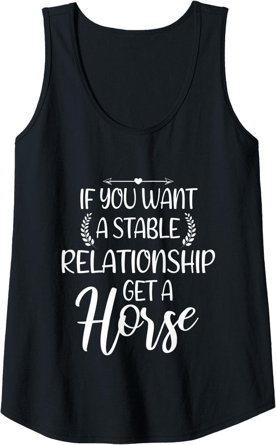 Womens If you want a stable Relationship get a Horse Funny Horses Tank Top - Black