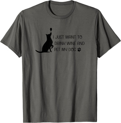 Threadrock I Just Want To Drink Wine & Pet My Dog Funny Saying T-Shirt for Men Women