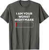 Funny Halloween Shirt Co I am your Worst nightmare Funny Dead Halloween Shirt Costume - Asphalt Grey