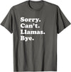Funny Sorry Can't Llamas Bye Gift Funny Llama Gift for Men Women Boys or Girls T-Shirt - Asphalt Grey