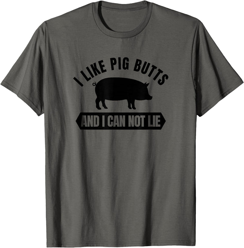 Happy BBQ Apparel I Like Pig Butts And I Cannot Lie Funny BBQ Grilling T-Shirt T-Shirt - Asphalt Grey