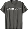 cash cow shirt Cash Cow T-Shirt - Asphalt Grey