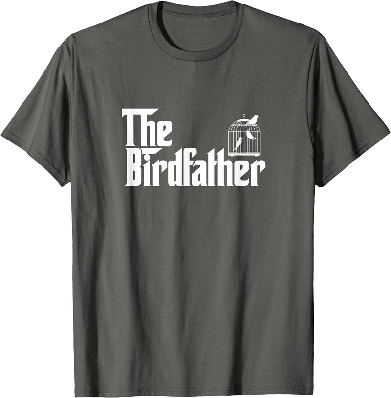 The Birdfather Bird Owner Dad Funny Gifts Funny Bird Owner Gift The Birdfather T-Shirt - Asphalt Grey