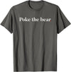 Poke the Bear Tees Poke the Bear T-Shirt - Asphalt Grey