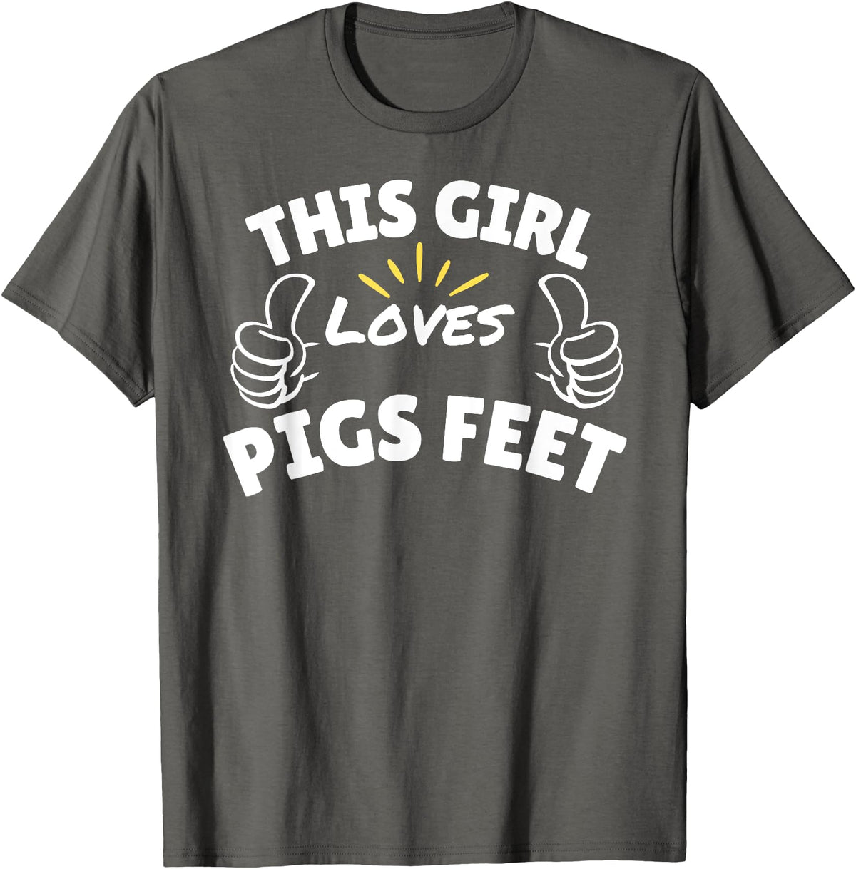 Pool This Girl Loves Various Food Apparel Fun Graphic-This Girl Loves Pigs Feet T-Shirt - Asphalt Grey