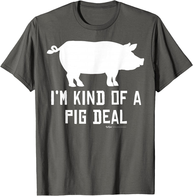 Pig Farmer Designs I'm Kind Of A Pig Deal Funny Drawing Farmer Gifts T-Shirt - Asphalt Grey