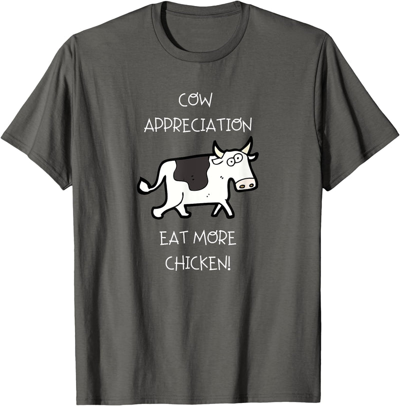 Cow Appreciation Day Clothing Cow Appreciation - Eat More Chicken T-Shirt - Asphalt Grey