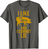 Grilling Meat Smoker Bacon Lover Tee I Like Pig Butts And I Cannot Lie - Bacon BBQ Grill T-Shirts T-Shirt - Asphalt Grey
