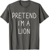 Lion costume halloween Pretend I'm a Lion Funny Lazy Easy DIY Halloween Costume T-Shirt - Asphalt Grey