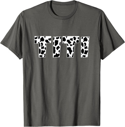 Titi Cow Print Animal Pattern Farmer Farm Grandma Funny T-Shirt