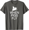 Classic Comic Humor Sayings Quotes T-shirts Funny When Pigs Fly Joke Sarcastic Family T-Shirt - Asphalt Grey