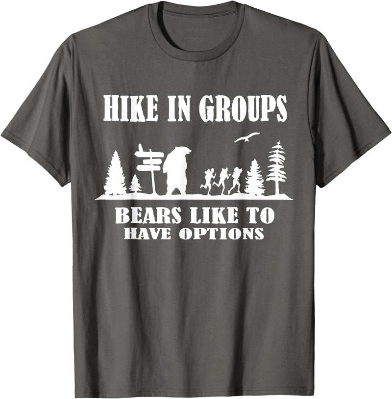 Funny Camping and Hiking Bear Attack Joke Camper hike in groups bears like to have options Funny bear Hiking T-Shirt - Asphalt Grey