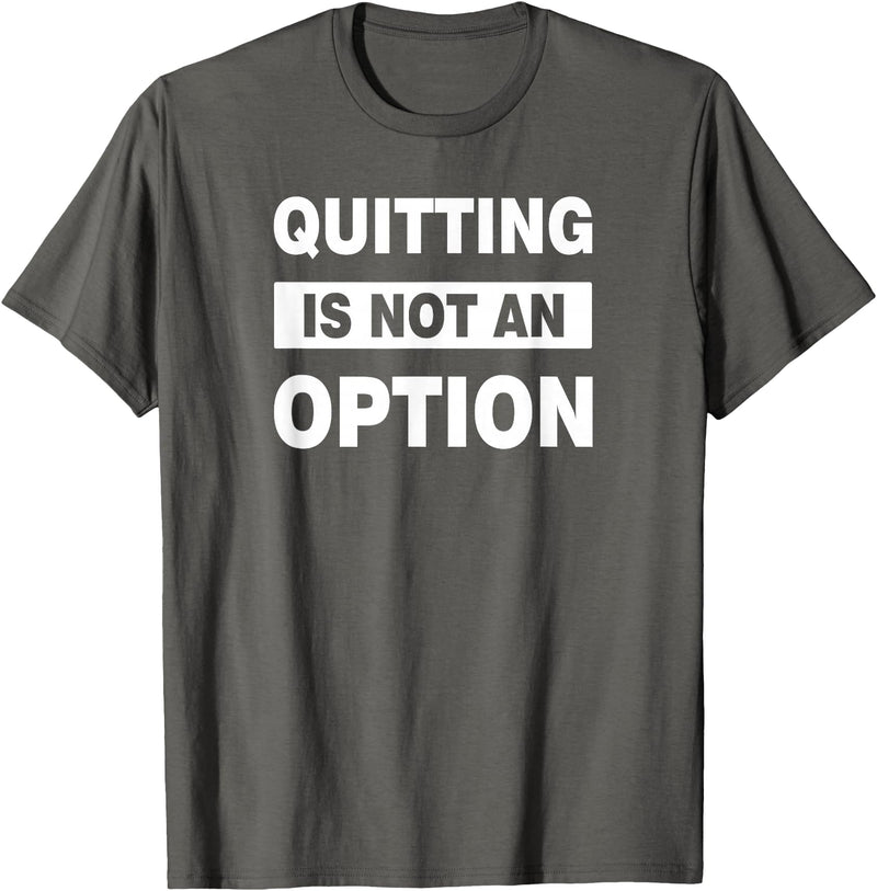 QUITTING IS NOT AN OPTION Gym Workout Fitness Rabbit T-Shirt in Asphalt Grey