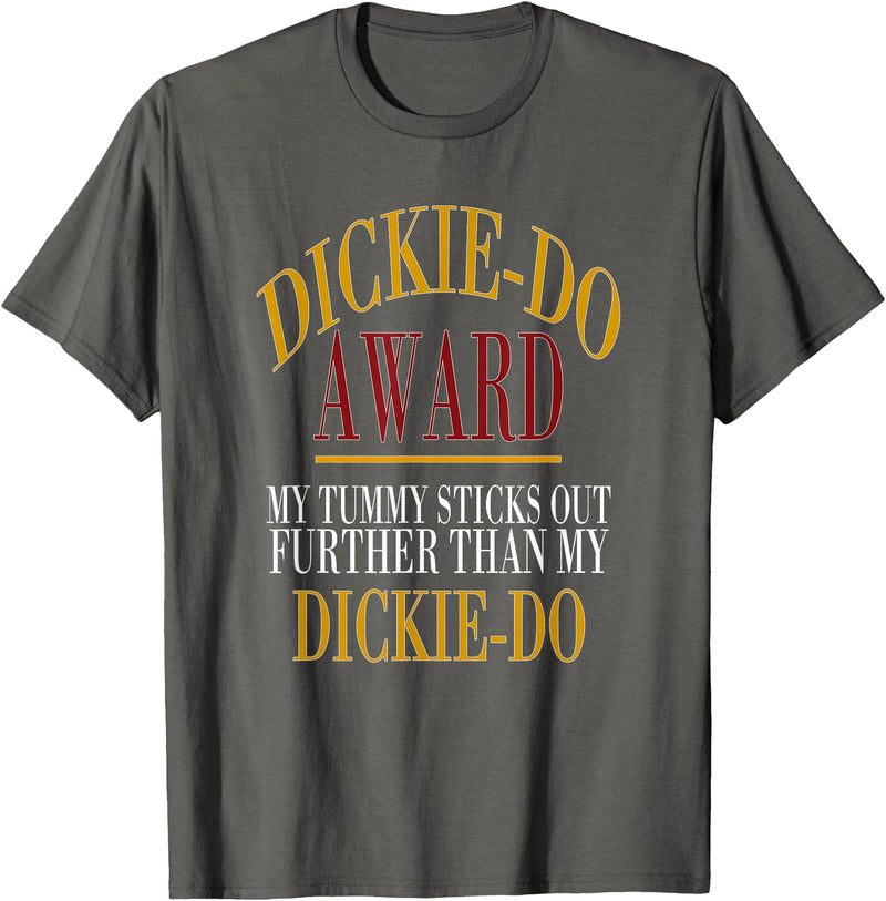 Dickie-Do Award My Tummy Sticks Out Further Than Quote T-Shirt - Asphalt Grey