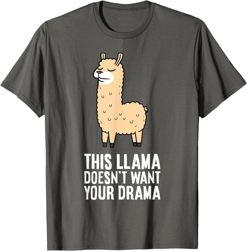 Funny Llama Lover Gifts This Llama Doesn't Want Your Drama Funny Drama LLama T-Shirt - Asphalt Grey