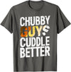 Bear Pride Community Chubby Guys Cuddle Better Gay Bear T-Shirt - Asphalt Grey