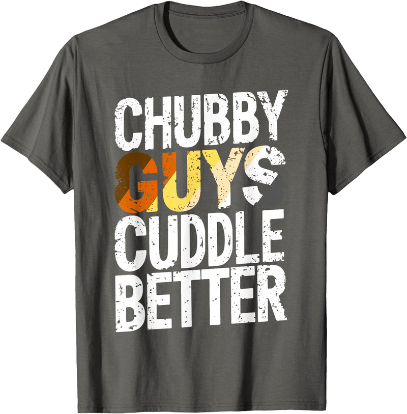 Bear Pride Community Chubby Guys Cuddle Better Gay Bear T-Shirt - Asphalt Grey