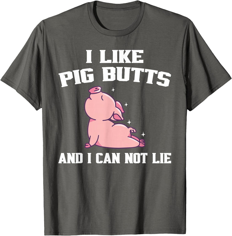 BBQ Idea Funny I Like Pig Butts And I Can Not Lie T-Shirt - Asphalt Grey