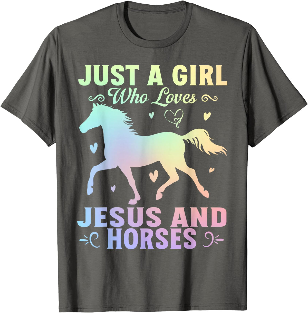 Jesus and Horses Christian Religious. Just A Girl Who Loves Jesus And Horses T-Shirt - Asphalt Grey