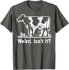 Weird. Isn't It? Man Drinking Cow Milk Products Weird. Isn't It? Human Drinking Cow Milk – Veganism Vegan T-Shirt - Asphalt