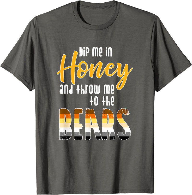 Bear Community - Schwule Bären CSD Dip me in Honey - CSD Gay Bears T-Shirt - Asphalt Grey