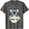 Cute Shirts and Merch My Puns Are Koala Tea Funny Cute Koala Bear Animal Pun T-Shirt - Asphalt Grey